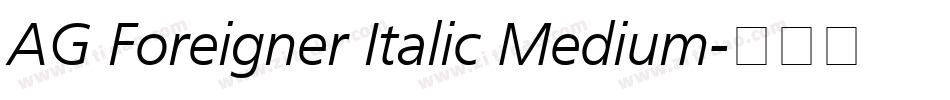 AG Foreigner Italic Medium字体转换
